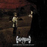 Entartung - Baptised Into The Faith Of Lust (2017)