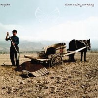 Mogador - All I Am Is Of My Own MaKing (2010)  Lossless