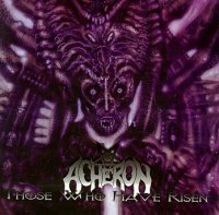 Acheron - Those Who Have Risen (1998)