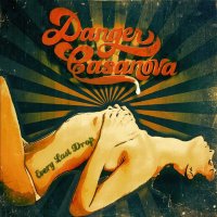 Danger Casanova - Every Last Drop (2013)