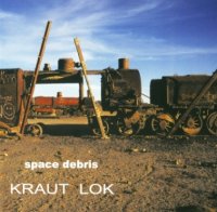 Space Debris - Kraut Lok (2005)  Lossless