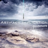 Artifact Implication - Illuminate (2012)