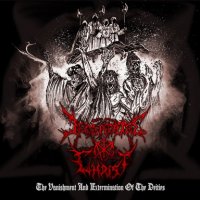 Decapitated Christ - The Vanishment And Extermination Of The Deities (2010)