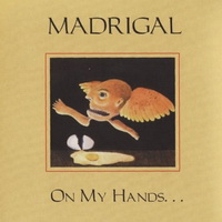 Madrigal - On My Hands (1996)