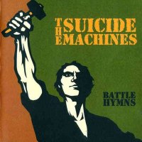 The Suicide Machines - Battle Hymns (1998)