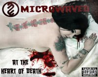 Microwaved - At the Heart of Death (2013)