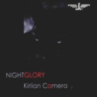 Kirlian Camera - Nightglory (2011)