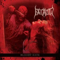 Fatality - Bloody Hate (2014)