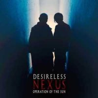 Desireless & Operation Of The Sun - Nexus (2014)