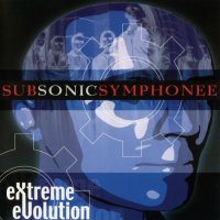 Subsonic Symphonee - Extreme Evolution (2005)