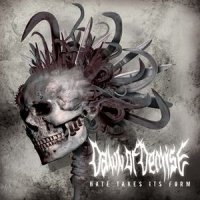 Dawn Of Demise - Hate Takes Its Form (2008)