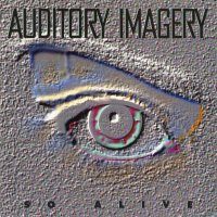 Auditory Imagery - So Alive (1995)
