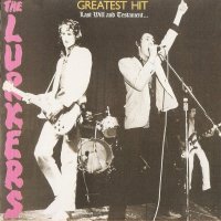 The Lurkers - Greatest Hit: Last Will And Testament... (1980)