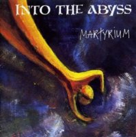 Into The Abyss - Martyrium (1993)