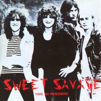 Sweet Savage - Take No Prisoners (1981)