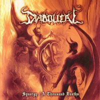 Diabolical - Synergy / A Thousand Deaths [Re-released 2003] (2000)