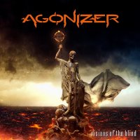 Agonizer - Visions Of The Blind (2016)