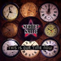 Secret Smile - This Is Our Time Now (2009)