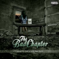 The Bad Chapter - Cheers To The Down And Outs (2015)