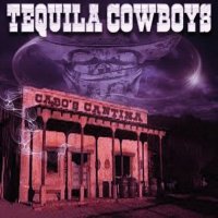 The Tequila Cowboys - Cabo\\\'s Cantina (2015)