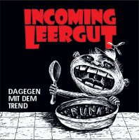 Incoming Leergut - Dagegen Mit Dem Trend (2016)