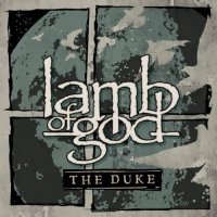 Lamb of God - The Duke [EP] (2016)