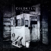 Coldkill - I\'m Yours (2016)