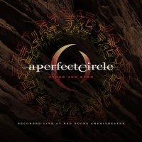 A Perfect Circle - Stone And Echo (2013)