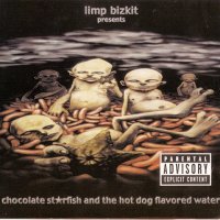 Limp Bizkit - Chocolate Starfish And The Hot Dog Flavored Water (2000)