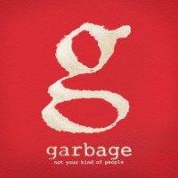 Garbage - Not Your Kind Of People (Deluxe Edition) (2012)