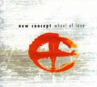 New Concept - Wheel Of Love (2000)
