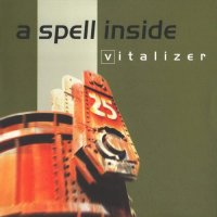 A Spell Inside - Vitalizer (2004)