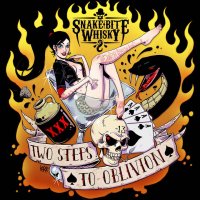 Snake Bite Whisky - Two Steps To Oblivion (2015)