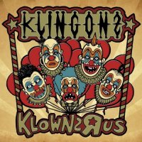 Klingonz - Klownz\'R\'us (2016)