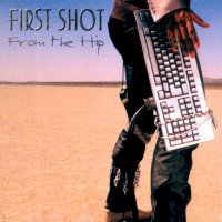 First Shot - From The Hip (2001)