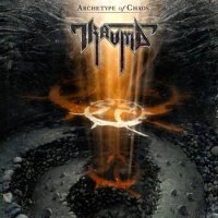 Trauma - Archetype Of Chaos (2010)