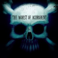 Acidrodent - The Worst of Acidrodent (2016)