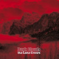 The Lone Crows - Dark Clouds (2014)