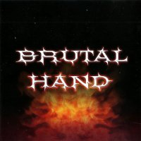 Brutal Hand - Brutal Hand (2004)
