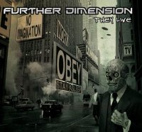 Further Dimension - They Live (2012)