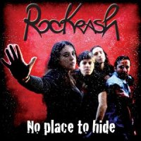 Rockrash - No Place to Hide (2012)