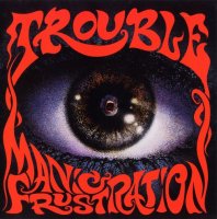 Trouble - Manic Frustration (1992)