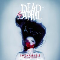 Dead By April - Incomparable [Mystery Version] (2012)