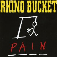 Rhino Bucket - Pain (1994)