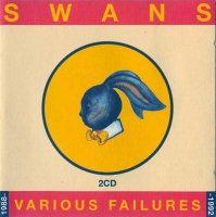 Swans - Various Failures (2CD) [Compilation] (1998)