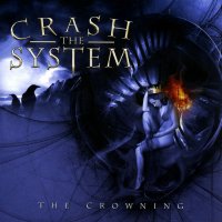 Crash The System - The Crowning (2009)