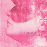 Kuusumun Profeetta - Jatkuvasti Maailmaa Pelastamaan (2002)