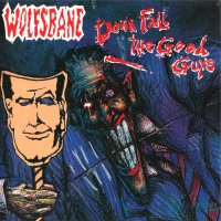 Wolfsbane - Down Fall The Good Guys (1991)