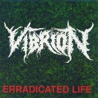 Vibrion - Erradicated Life (1994)