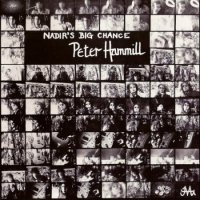 Peter Hammill (Van Der Graaf Generator) - Nadir\\\'s Big Chance(Res2006) (1975)